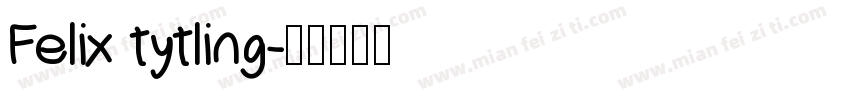 Felix tytling字体转换